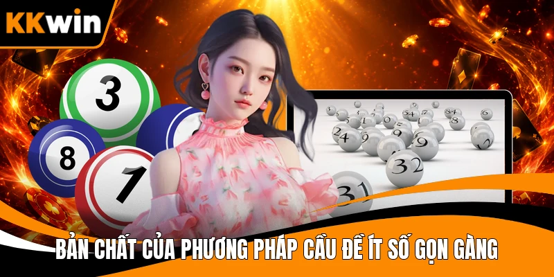 Bản chất của phương pháp cầu đề ít số gọn gàng