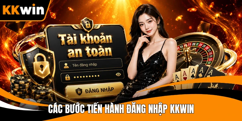 Các bước tiến hành đăng nhập KKWIN