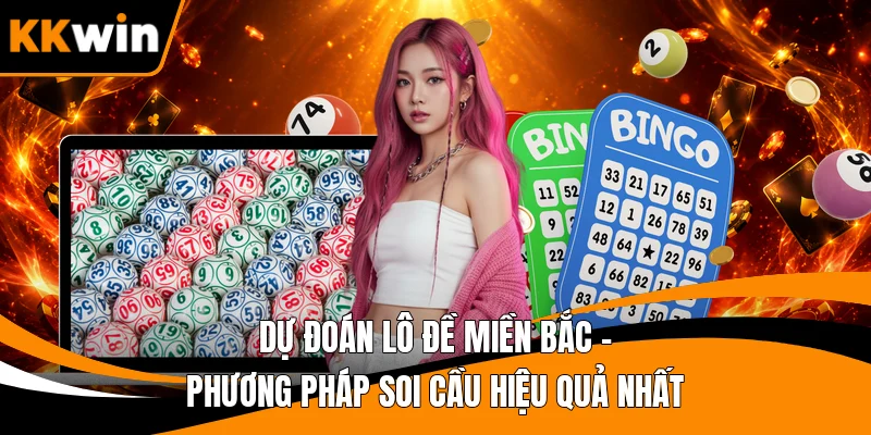 Dự Đoán Lô Đề Miền Bắc
