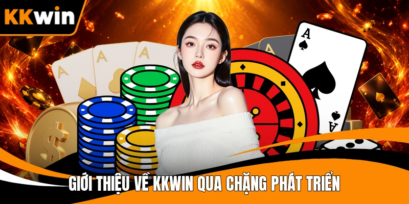 Giới thiệu về KKWIN qua chặng phát triển