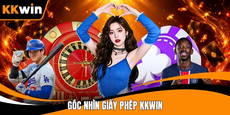 Góc nhìn giấy phép KKWIN