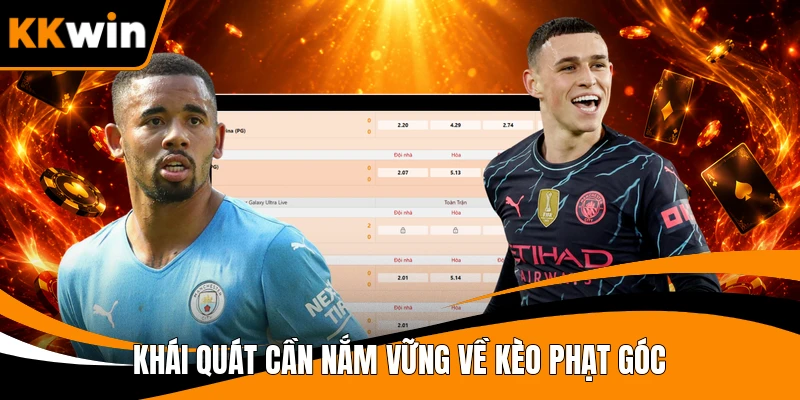 Khái quát cần nắm vững về kèo phạt góc
