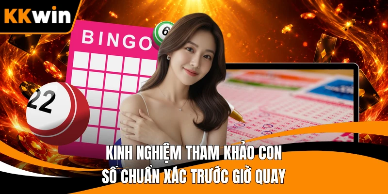 Kinh nghiệm tham khảo con số chuẩn xác trước giờ quay