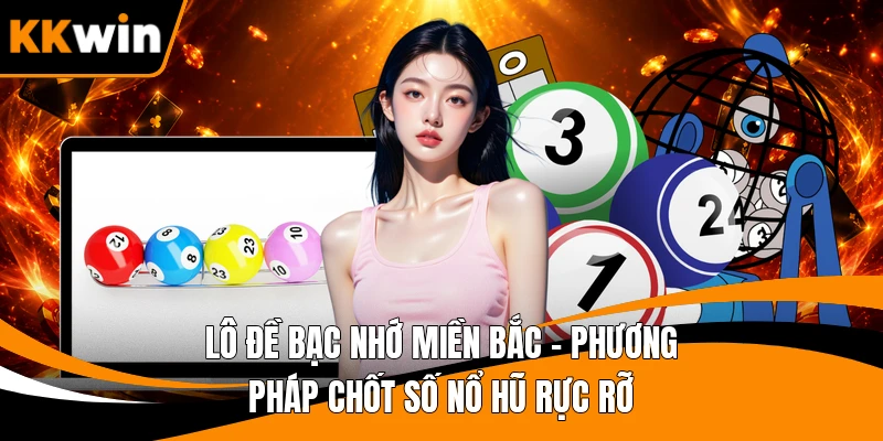 Lô Đề Bạc Nhớ Miền Bắc
