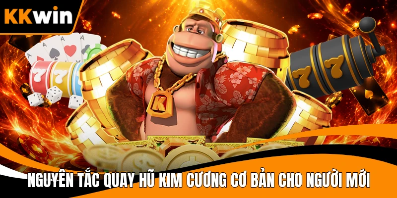 Nguyên tắc quay hũ kim cương cơ bản cho người mới