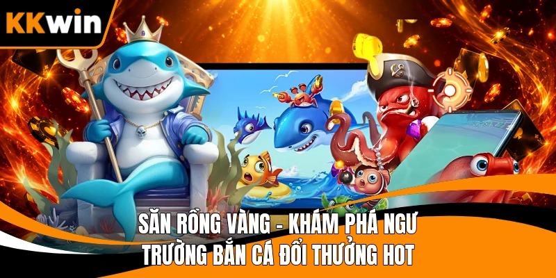 Săn Rồng Vàng